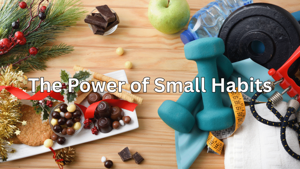 The Power of Small Habits